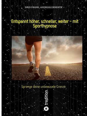cover image of Entspannt höher, schneller, weiter--mit Sporthypnose